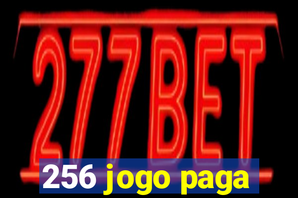 256 jogo paga